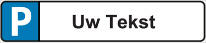 Afbeeldingen van Parkeerbord Eigen Tekst