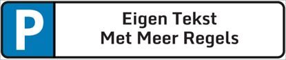 Afbeeldingen van Parkeerbord Gewenste Tekst Meerregels